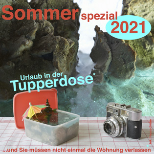 #1, aus der Serie "Urlaub in der Tupperdose", 2021, Fotografie,
"Kultur ans Netz", Arbeitsstipendium des Landes Sachsen-Anhalt